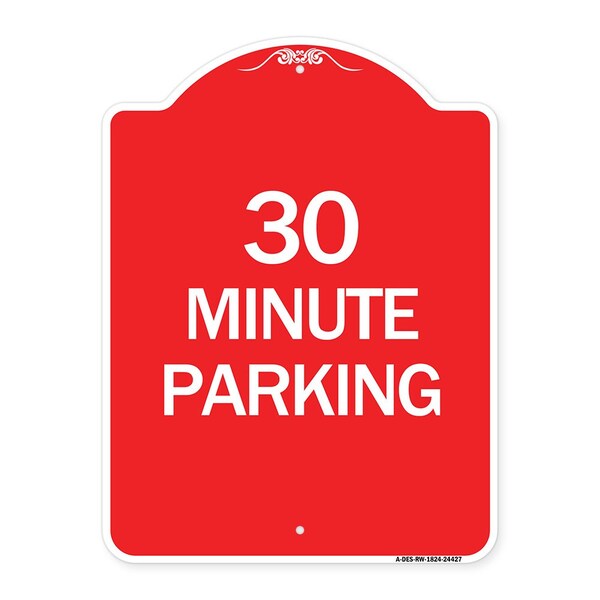 Signmission Designer Series Sign-30 Minute Parking, Red & White Aluminum Sign, 18" x 24", RW-1824-24427 A-DES-RW-1824-24427 - main